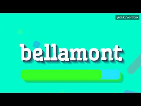 BELLAMONT - HOW TO PRONOUNCE IT!?