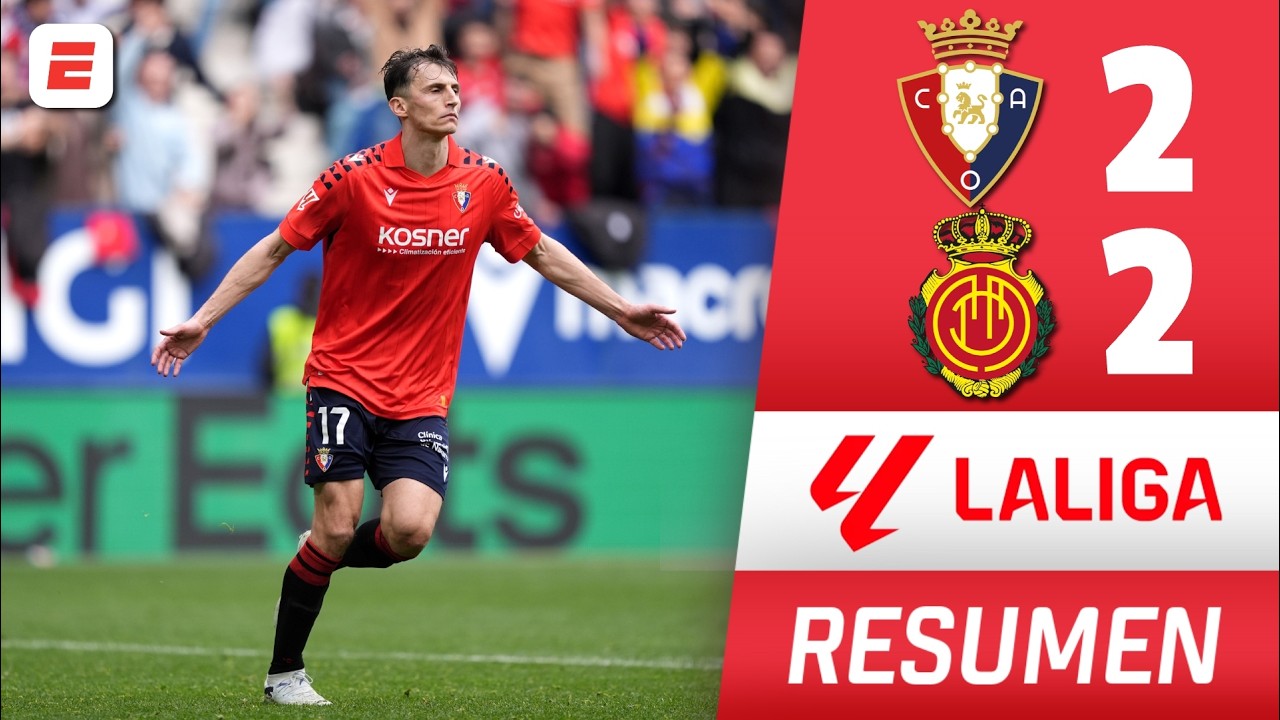 INCREÍBLE. OSASUNA RESCATÓ un empate 2-2 en FINAL DE LOCURA vs. MALLORCA | Resumen | La Liga