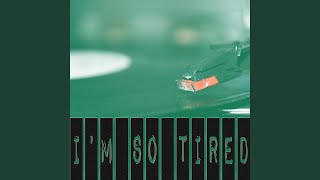 I&#39;m So Tired (Originally Performed by Lauv and Troye Sivan) (Instrumental)