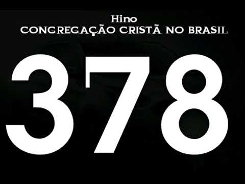 Hino 378 (004 do hinário anterior) CCB
