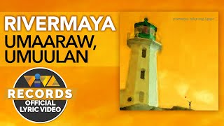 Umaaraw, Umuulan - Rivermaya [Official Lyric Video]