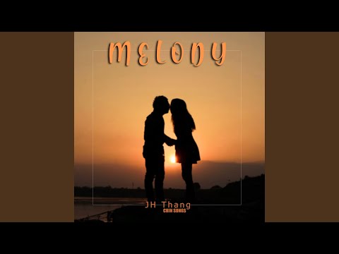 Melody (feat. Jh Thang & Falam Hla)