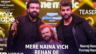 Mere Naina Vich / Rehan De : hansraj Hans, navraj Hans,  Yuvraaj Hans new song 2020