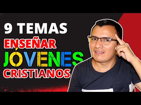 9 TEMAS para ENSEÑAR  a los JOVENES CRISTIANOS 🥰 Temas para culto de Jóvenes | Ministerio Juvenil
