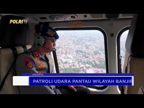 BAHARKAM POLRI TINJAU BANJIR DIWILAYAH JABODETABEK