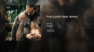SCH - Prêt à partir feat Ninho