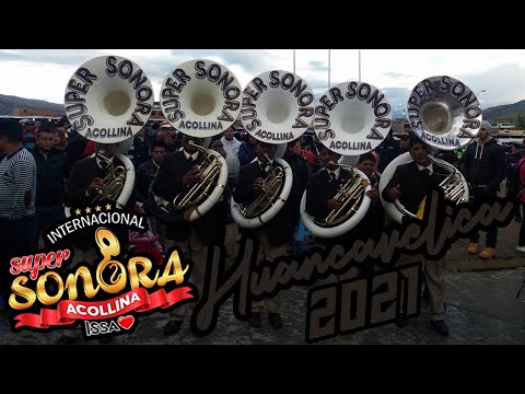 ISSA SUPER SONORA ACOLLINA MIX HUAYNOS - ♫HUANCAVELICA 2021♫