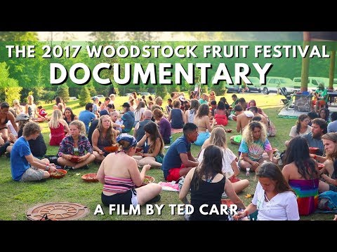 THE 2017 WOODSTOCK FRUIT FESTIVAL DOCUMENTARY (ANNOUNCEMENT)
