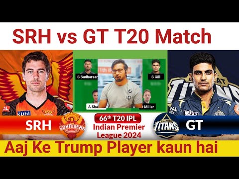 SRH vs GT Dream11 Prediction|SRH vs GT Dream11 Team|Hyderabad vs Gujarat Dream11 IPL 66TH T20 Match