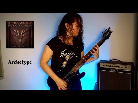 Fear Factory - Archetype (Guitar Cover)