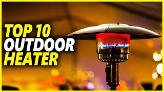Best Outdoor Heater For Patio | Top 10 Best Heaters To Keep You Warm Outside This Winter