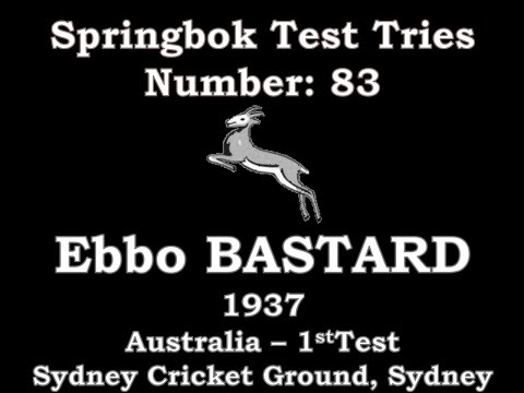 Ebbo Bastard - Springbok Test Try 83 - 1937 vs Australia 1st Test, Sydney