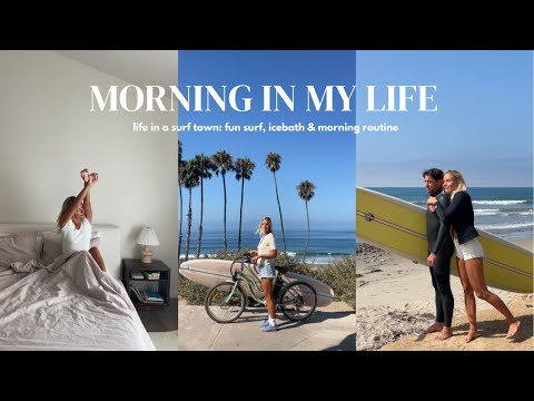 SURFER GIRL MORNING ROUTINE- Living in a surf town in Southern California
