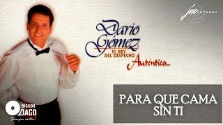 Para Que Cama Sin Tí Lyrics English Translation