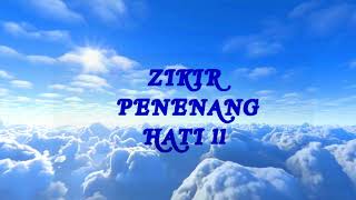 Download lagu ZIKIR PENENANG HATI ll (TANPA IKLAN) mp3
