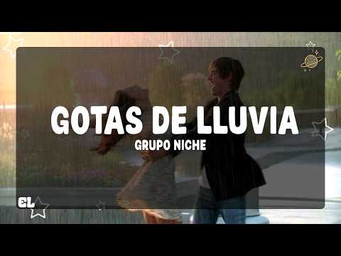 Grupo Niche - Gotas de Lluvia (Letra)