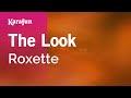 The Look Roxette Karaoke Version KaraFun