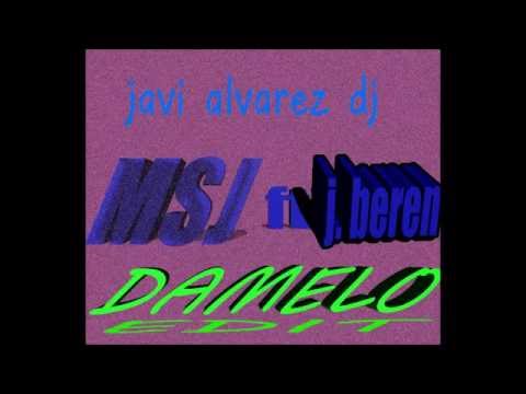 javi alvarez dj edit msj ft j beren damelo 2015