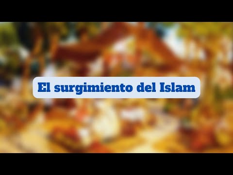 El surgimiento del Islam