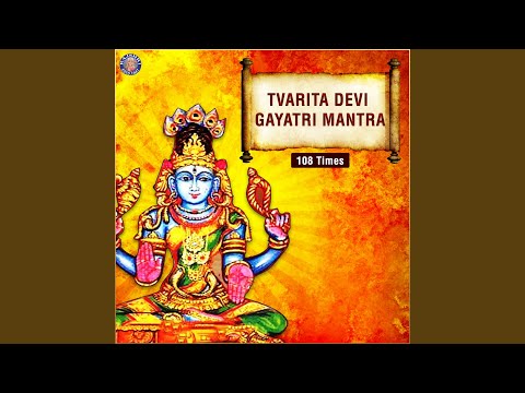 Tvarita Devi Gayatri Mantra 108 Times