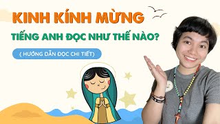 Kinh Kính Mừng - Tiếng Anh - [ Hướng dẫn đọc chi tiết ]