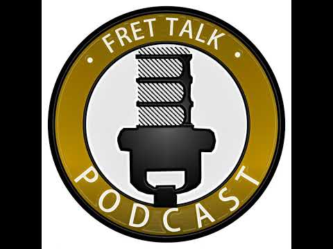 Fret Talk Episode 144 - "Finger Probin' "