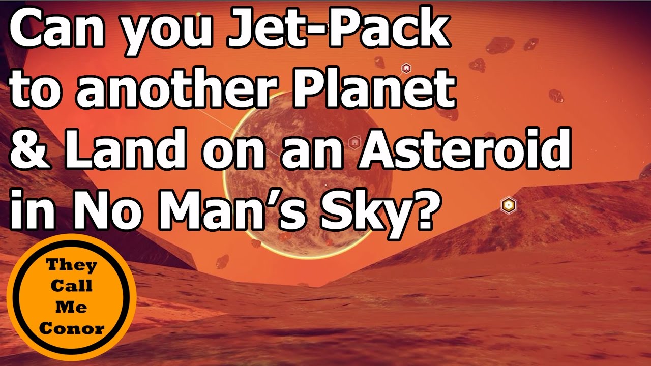 Can you Jet-Pack to another Planet & land on an Asteroid in No Man's Sky? - YouTube