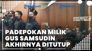 Padepokan Nur Dzat Sejati Milik Gus Samsudin Akhirnya Ditutup seusai Ribut dengan Pesulap Merah