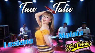 Download lagu Lusiana Malala x The Celeng Tau Tatu... mp3
