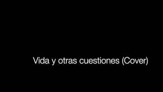 Vida y otras cuestiones (Cover)
