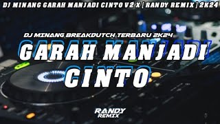 Download lagu DJ MINANG GARAH MANJADI CINTO V2 X [ RANDY REMIX ] TERBARU 2K24 mp3