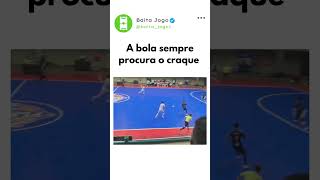 Meu pai já dizia, a bola sempre procura o craque #gol #futsal #brasil #shorts