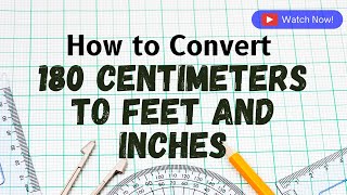 180 cm in feet Conversion | Plus How to Convert 180 Centimeters to Feet and Inches