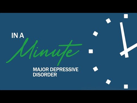 In a Minute: Major Depressive Disorder Challenges