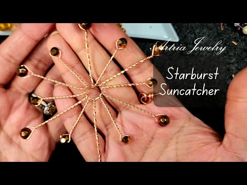 I Made A Wire Starburst Suncatcher - You Can Too! Make and Sell Crafts