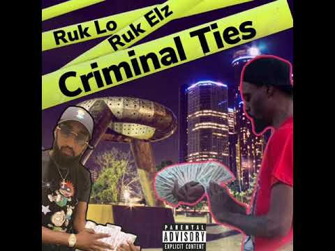 Ruk Lo - Criminal Ties (Feat. Ruk Elz)