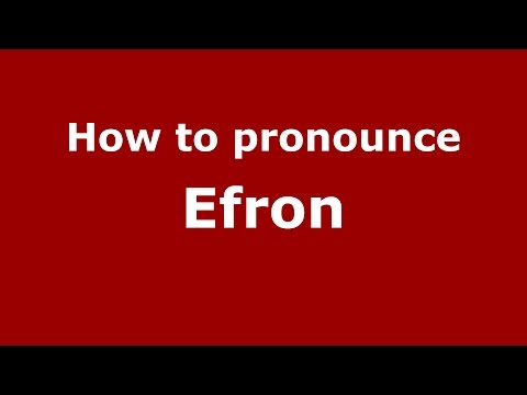 How to pronounce Efron
