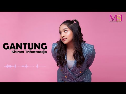 Khirani Trihatmodjo - Gantung ( Official Audio )