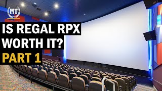 Is Regal RPX worth it - Part 1