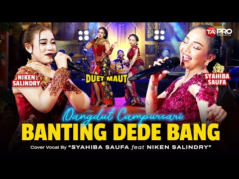 Syahiba Saufa Ft. Niken Salindry - Banting Dede Abang - Official Dangdut Campursari