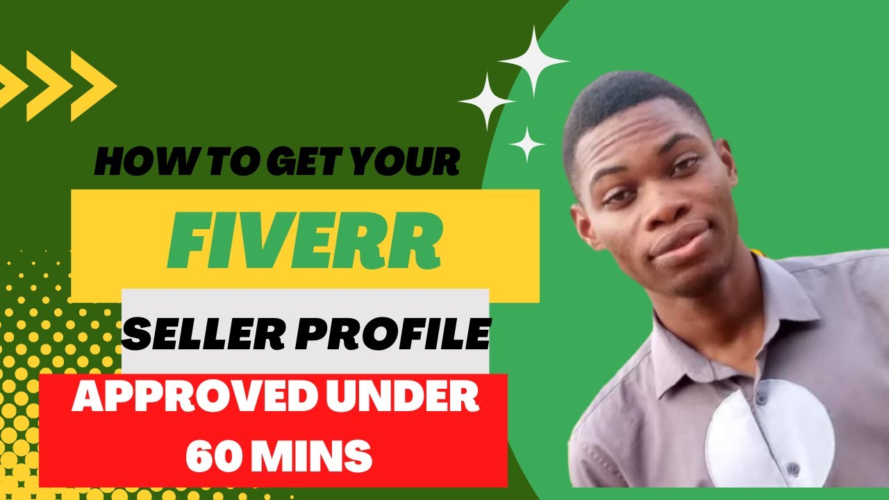 How To Get Your Fiverr Seller Profile Approved In Less Than 60 Minutes as a Freelancer