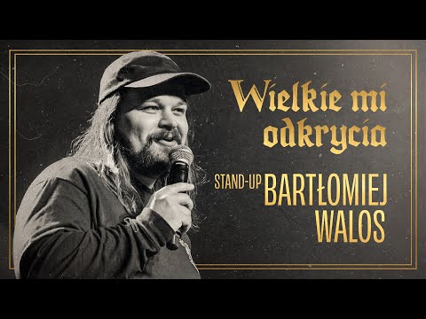 Bartek Walos - Wielkie mi odkrycia | Stand-up Polska