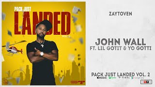 Zaytoven - &quot;John Wall&quot; Ft. Lil Gotit &amp; Yo Gotti (Pack Just Landed Vol. 2)