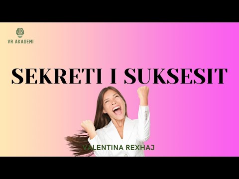 Sekreti i suksesit  - Valentina Rexhaj
