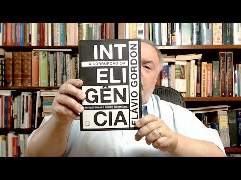 A Corrupção da Inteligência (Flávio Gordon)