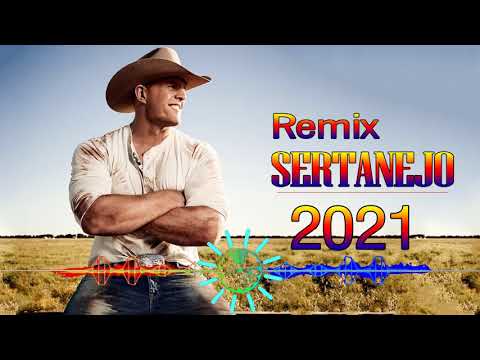 Sertanejo Remix 2021 As Melhores - Top Sertanejo Remix 2021 - Sertanejo Remix 2021