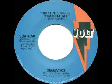 1971 HITS ARCHIVE: Whatcha See Is Whatcha Get - Dramatics (mono 45)