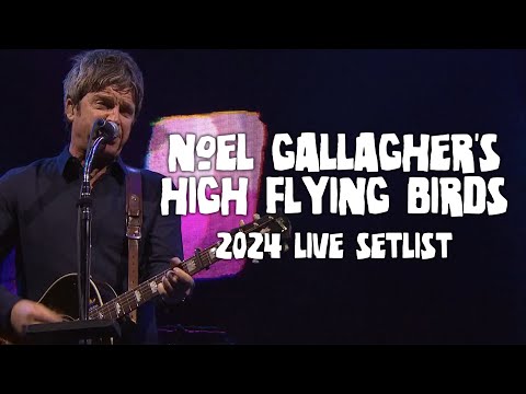 노엘 내한 가기 전에 한번은 봐야 하는 영상 | Noel Gallagher's High Flying Birds - 2024 Live Setlist [가사/해석]