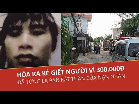 Đã lộ diện thằng giết người dã man này rồi nhé... Mà nạn nhân hóa ra cũng chả tốt đẹp gì