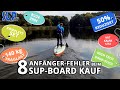 8 Fehler Beim SUP BOARD KAUF Das Machen Viele Anfänger Falsch